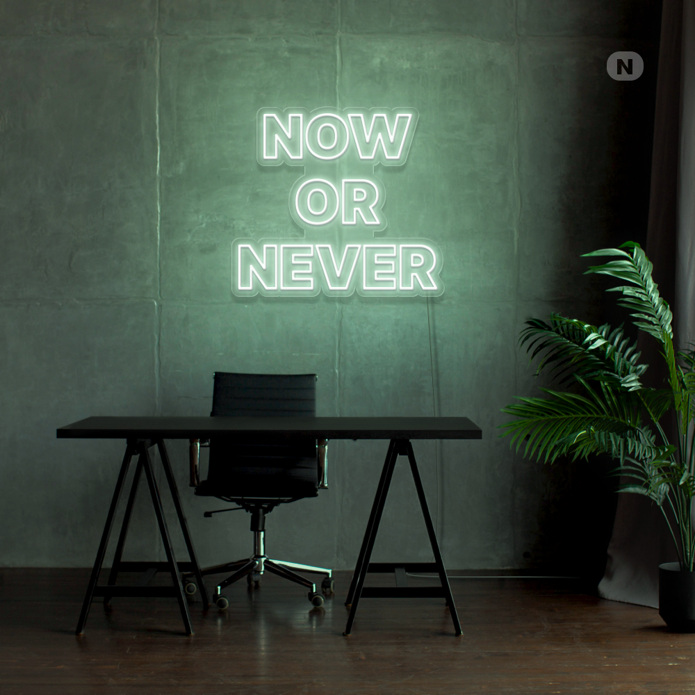 Neonskilt Now Or Never