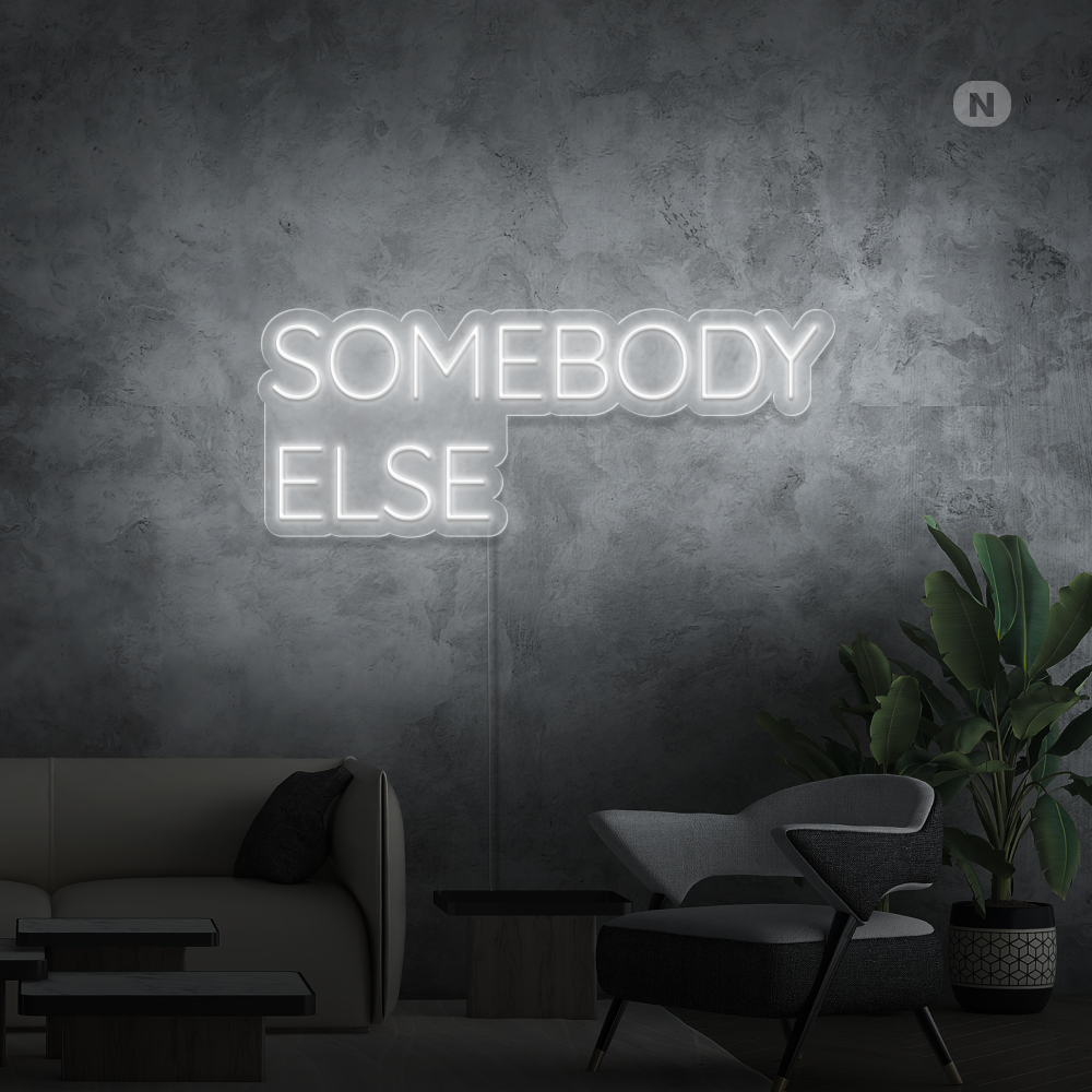 Neonskilt Somebody Else