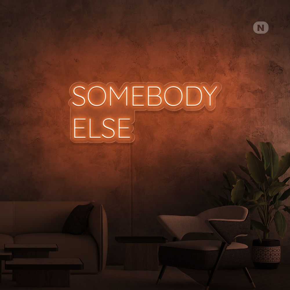 Neonskilt Somebody Else